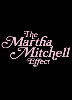 Martha Mitchell Etkisi izle